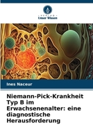 Niemann-Pick-Krankheit Typ B im Erwachsenenalter: eine diagnostische Herausforderung (German Edition) 6208161118 Book Cover