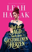 Auf der Jagd nach dem gestohlenen Herzen: Eine Regency-Romanze (Der letzte Ball der Saison) B0B727R8MD Book Cover