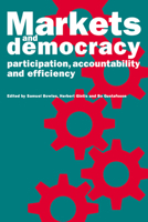 Markets and Democracy: Participation, Accountability and Efficiency 0521064112 Book Cover