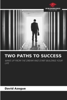 Two Paths to Success 6204108581 Book Cover