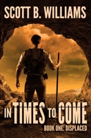 In Times To Come - Displaced B09YHFLJXP Book Cover