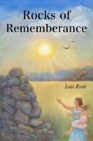 Rocks of Remembrance 0996006540 Book Cover