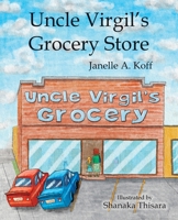 Uncle Virgil's Grocery Store 1665303409 Book Cover