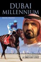 Dubai Millennium: A Vision Realised; a Dream Lost 1905156324 Book Cover