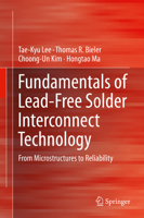 Fundamentals of Lead-Free Solder Interconnect Technology: From Microstructures to Reliability 1461492653 Book Cover