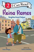 Reina Ramos: La Ayudante del Vecindario: Reina Ramos: Neighborhood Helper (Spanish Edition) 0063223244 Book Cover