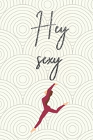 Hey sexy: Food & Fitness Planner 1675002819 Book Cover