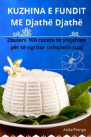 KUZHINA E FUNDIT ME Djathë Djathë (Albanian Edition) 1835837204 Book Cover