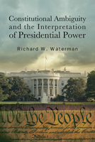 Constitutional Ambiguity and the Interpretation of Presidential Power (American Jewish Society (Dis)) B0DSQYZXBM Book Cover