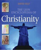 The Lion Encyclopedia of Christianity 0745949495 Book Cover