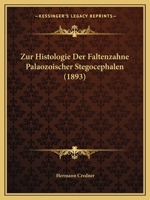 Zur Histologie Der Faltenzahne Palaozoischer Stegocephalen (1893) 1160275149 Book Cover