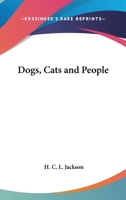 Dogs, Cats and People 1417988320 Book Cover