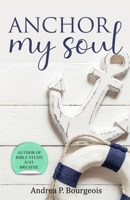 Anchor My Soul 1735632813 Book Cover