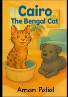 CAIRO - THE BENGAL CAT B0FPFJRD5S Book Cover