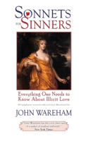 Sonnets for Sinners: Everything One Needs to Know About Illicit Love 1566499593 Book Cover