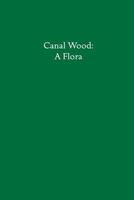 Canal Wood: A Flora 190038907X Book Cover