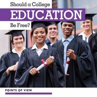 Should a College Education Be Free? 1534527818 Book Cover