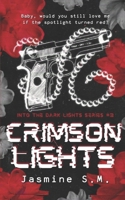 Crimson lights (Into the Dark Lights Series) B0GM99LT7D Book Cover