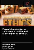 Zagadnienia etyczne związane z badaniami klinicznymi w Tunezji 620335712X Book Cover