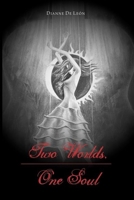 Two Worlds, One Soul 1770672893 Book Cover