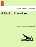A Bird of Paradise. 1241086761 Book Cover