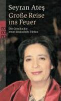 Große Reise ins Feuer. Die Geschichte einer deutschen Türkin 3499238039 Book Cover