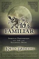The Witch's Familiar: Spiritual Partnership for Successful Magic 0738703397 Book Cover