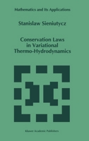 Conservation Laws in Variational Thermo-Hydrodynamics (Mathematics and Its Applications) 0792328027 Book Cover