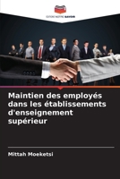 Maintien des employés dans les établissements d'enseignement supérieur (French Edition) 6208285666 Book Cover