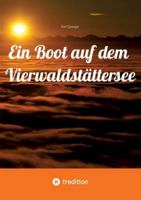 Ein Boot auf dem Vierwaldstättersee (German Edition) 3384768477 Book Cover