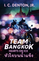 Team Bangkok: Hearts on Ice B0BFLF8D16 Book Cover