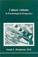 Cultural Attitudes in Psychological Perspective (Studies in Jungian Psychology By Jungian Analysts) 091912318X Book Cover