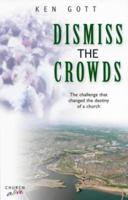 Dismiss the Crowds 0854768823 Book Cover