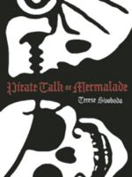Pirate Talk or Mermalade 0982631804 Book Cover