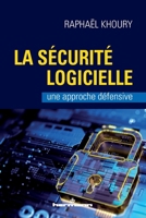 La sécurité logicielle: Une approche défensive (HR.PUL.HORS COL) (French Edition) B097H6T8W3 Book Cover