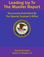 Leading up to the Mueller Report : Documents Submitted by the Special Counsel's Office 1096957132 Book Cover