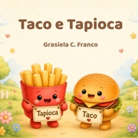 Taco e Tapioca (Portuguese Edition) 6502125921 Book Cover