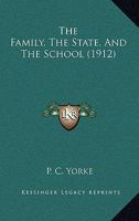 The Family, the State and the School: 1912. 116614996X Book Cover