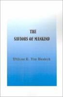 The Saviours of Mankind 1931541051 Book Cover