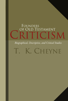 Founders of Old Testament Criticism 1409767639 Book Cover