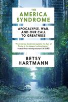 The America Syndrome: Apocalypse, War, and Our Call to Greatness 1609809459 Book Cover