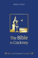 The Bible in Cockney: Well Bits of It Anyway... 1841012173 Book Cover