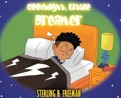 Goodnight, Little Dreamer 0692164472 Book Cover