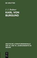 Karl Von Burgund: Ein Trauerspiel (Nach Aeschylus) 3112373898 Book Cover