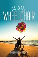 On My Wheelchair 1837619158 Book Cover