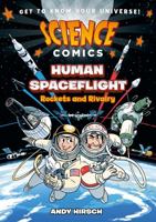 Science Comics: Human Spaceflight: Rockets and Rivalry 1250846544 Book Cover