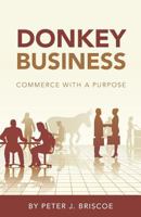 Donkey Business: Commerce with a Purpose 9082904136 Book Cover