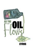 As the Oil Flows 1543420370 Book Cover