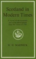 Scotland in Modern Times: An Outline of Economic and Social Development since the Union of 1707 1138995967 Book Cover