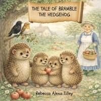 The Tale of Bramble the Hedgehog 1807001180 Book Cover